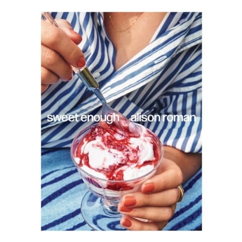 Sweet Enough - Alison Roman