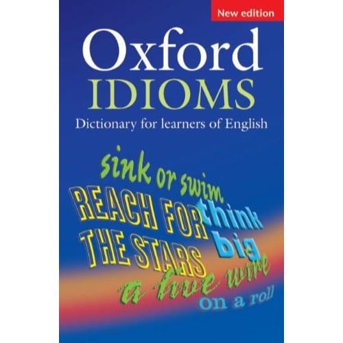 Oxford Idioms Dictionary For Learners Of English - Dilys Parkinson