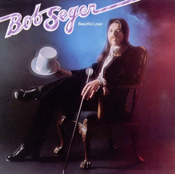 Beautiful Loser - Bob Seger