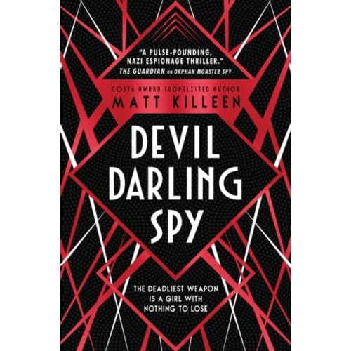 Devil, Darling, Spy - Orphan, Monster, Spy - Matt Killeen