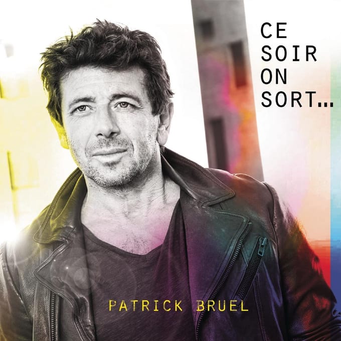 Ce Soir On Sort. Sort... - Patrick Bruel