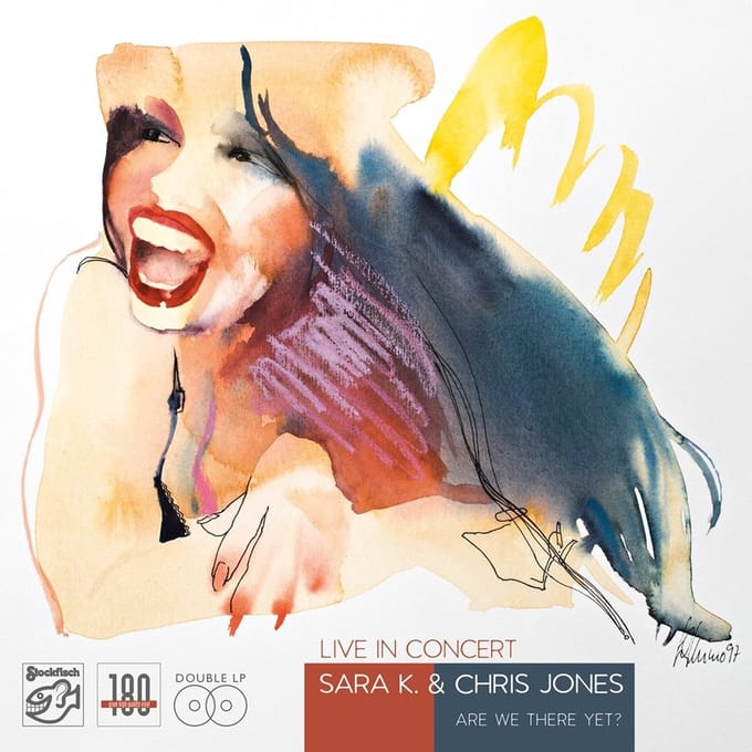 Sara K. & Chris Jones - Live In Concert: Are We There Yet? (2 LP)