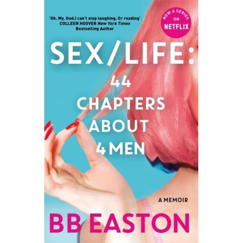 Sex/Life: 44 Chapters About 4 Men - BB Easton