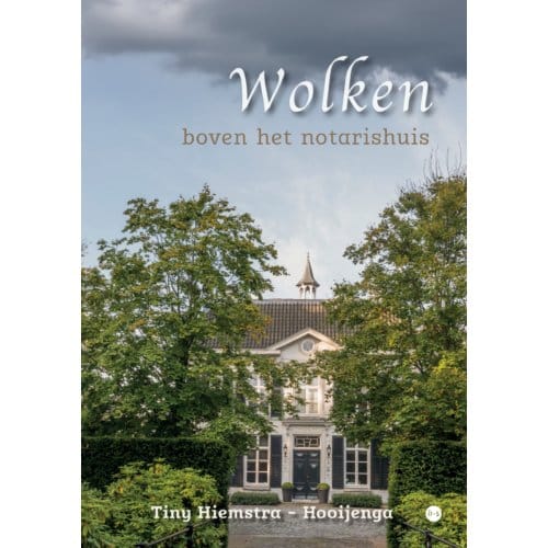 Wolken Boven Het Notarishuis - Tiny Hiemstra - Hooijenga