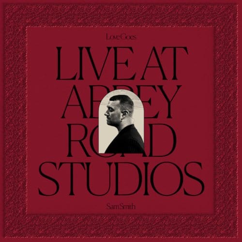 Love Goes: Live At Abbey Road Studios - Sam Smith