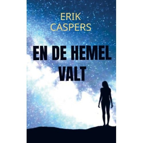 En De Hemel Valt - Erik Caspers