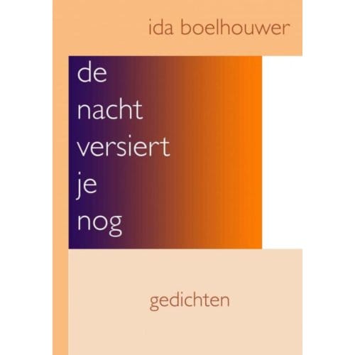 De Nacht Versiert Je Nog - Ida Boelhouwer