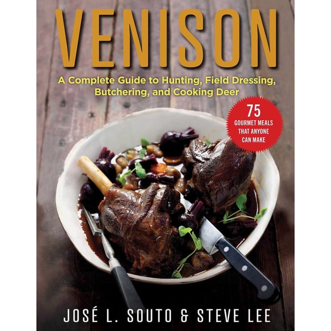 Venison A Complete Guide to Hunting, Field Dressing and Butchering, and Cooking Deer (Engels Boek)