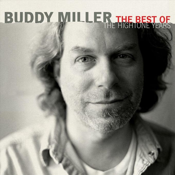 Best Of The Hightone Years - Buddy Miller