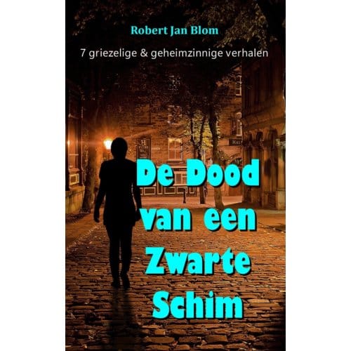 De Dood Van Een Zwarte Schim - Robert Jan Blom