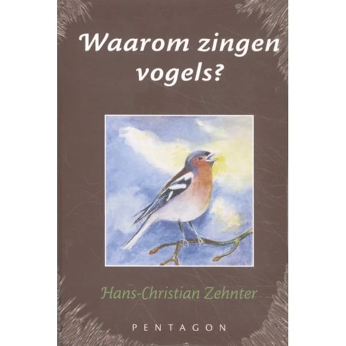Waarom Zingen Vogels? - Hans-Christian Zehnter