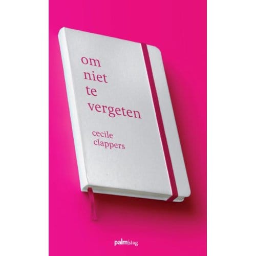 Om Niet Te Vergeten - Cecile Clappers
