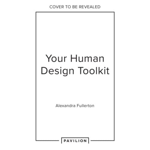 Human Design Unlocked - Alexandra Fullerton