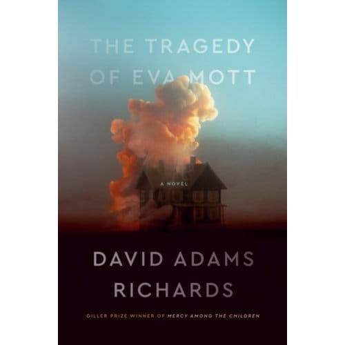 The Tragedy Of Eva Mott - Richards, David Adams