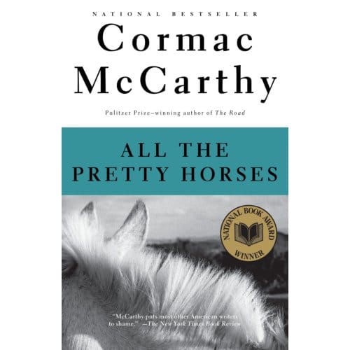 All The Pretty Horses - Knopf Doubleday Publishing Group - Cormac McCarthy