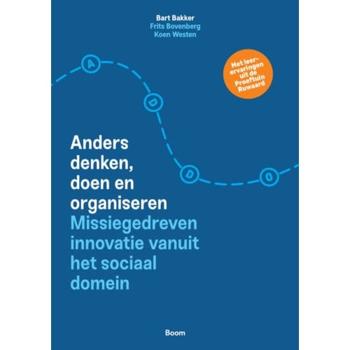 Addo - Anders Denken, Doen En Organiseren - Bart Bakker