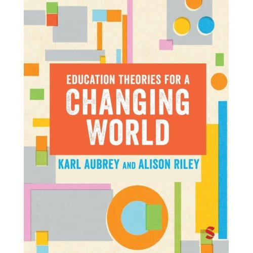 Education Theories For A Changing World - Aubrey, Karl