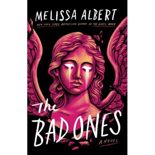 The Bad Ones - Melissa Albert