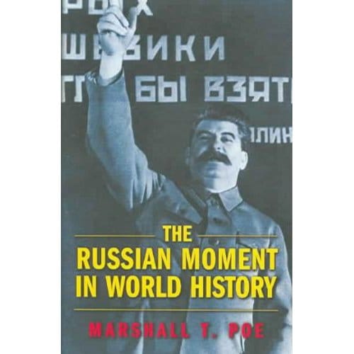 The Russian Moment In World History - Marshall T. Poe