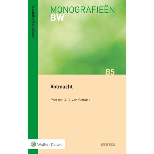 Volmacht - Monografieen Bw - A.C. van Schaick