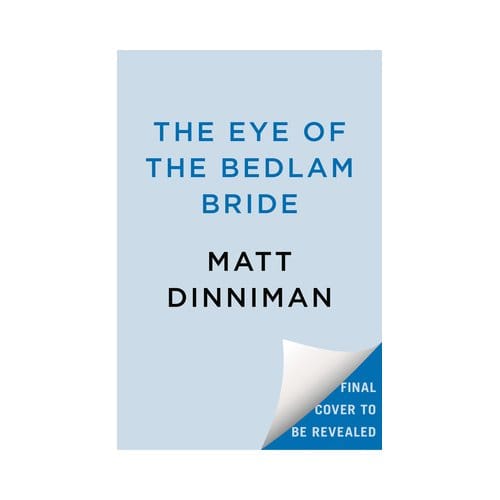 The Eye Of The Bedlam Bride - Dungeon Crawler Carl - Matt Dinniman