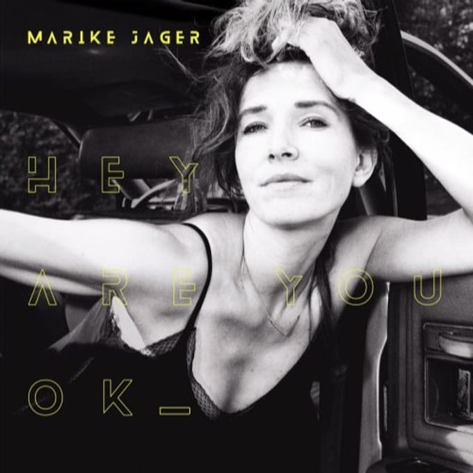 Hey Are You Ok - Marike Jager