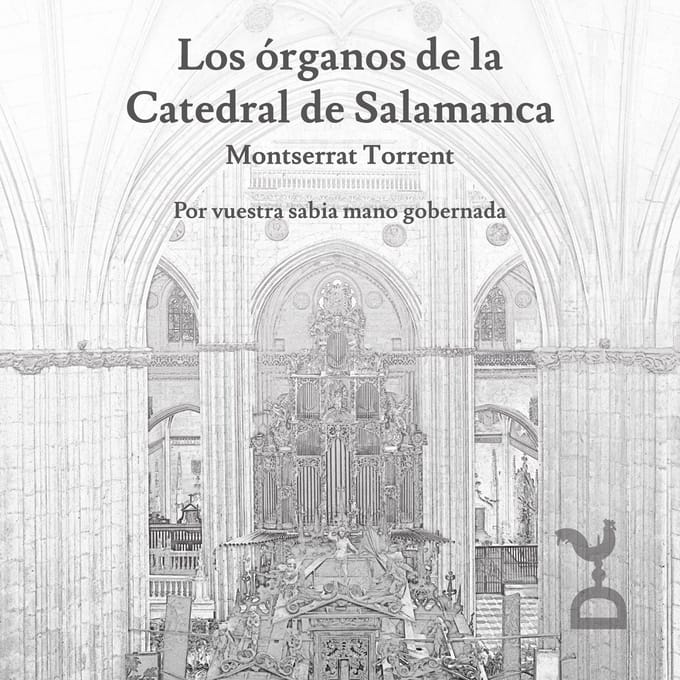 Los Órganos De La Catedral De Salamanca