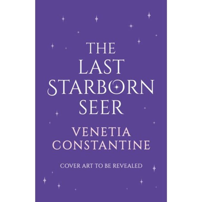 The Last Starborn Seer - Venetia Constantine