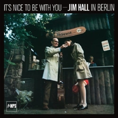 Jim Hall - It's Nice To Be With You (Jim Hall In Berlin) (LP) (Remastered)