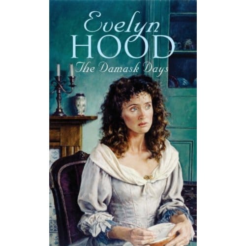 The Damask Days - Hood, Evelyn