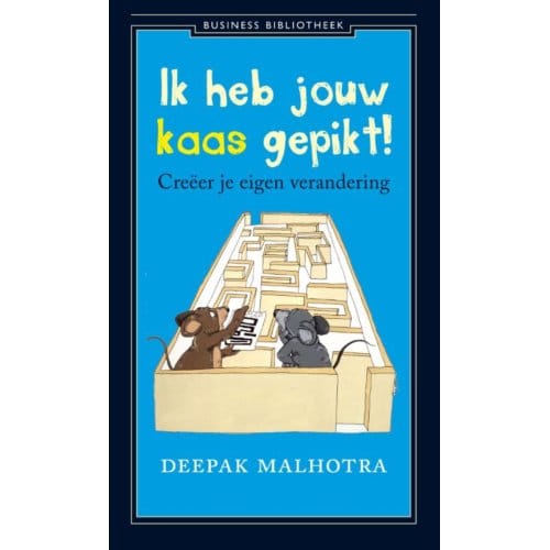 Ik Heb Jouw Kaas Gepikt - Business Bibliotheek - Deepak Malhotra