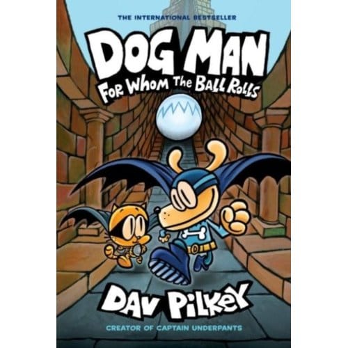 For Whom The Ball Rolls - Dog Man - Dav Pilkey