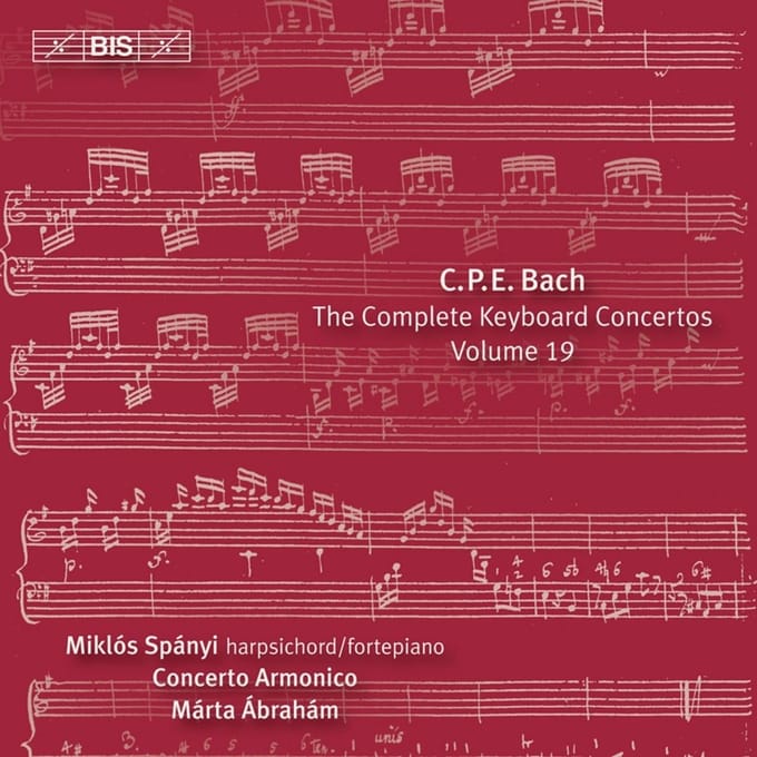 Miklos Spanyi, Concerto Armonico, Márta Ábrahám - C.P.E. Bach: Keyboard Concertos Volume 19 (CD)