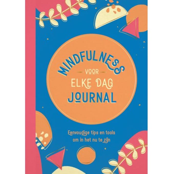 Mindfulness Voor Elke Dag Journal - Gilly Pickup