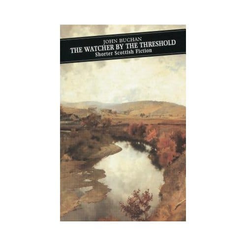 The Watcher By The Threshold - John Buchan