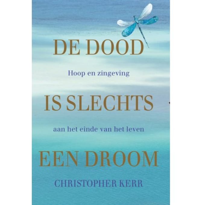 De Dood Is Slechts Een Droom - Christopher Kerr