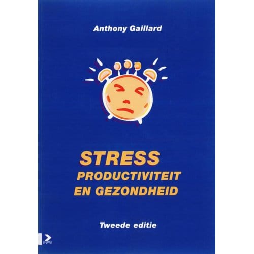 Stress, Productiviteit En Gezondheid - Gaillard