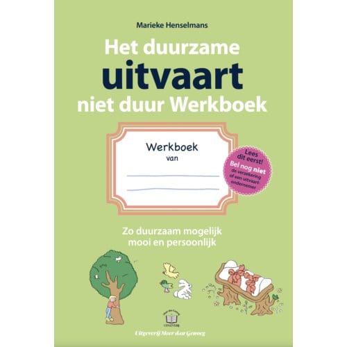 Het Duurzame Uitvaart Niet Duur - Marieke Henselmans