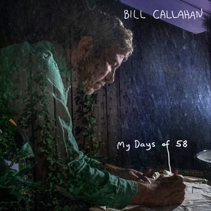 My Days Of 58 - Bill Callahan