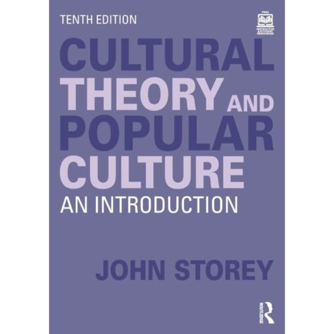 Cultural Theory And Popular Culture - John Storey