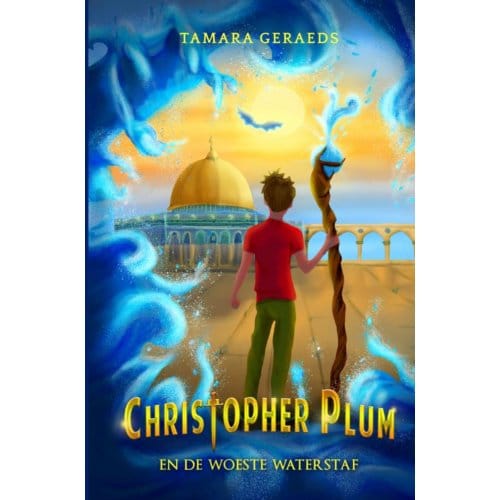 Christopher Plum En De Woeste Waterstaf - Tamara Geraeds