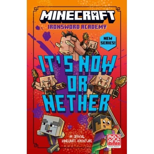 Minecraft: It’s Now Or Nether - Ironsword Academy - Mojang AB