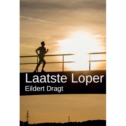 Laatste Loper - Eildert Dragt