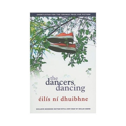The Dancers Dancing - Eilis Ni Dhuibhne