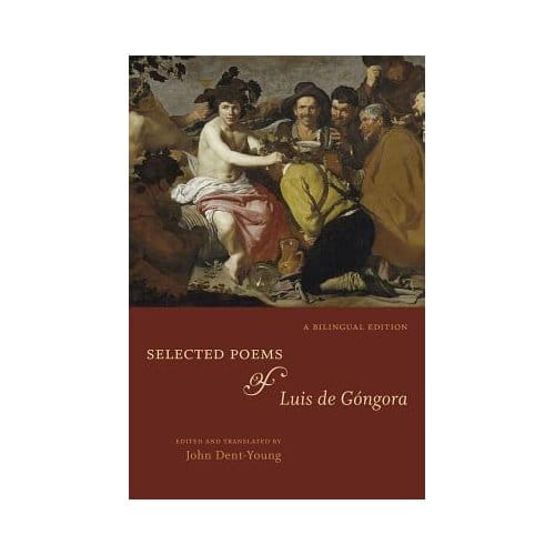 Selected Poems Of Luis De Gongora - Luis de Gongora