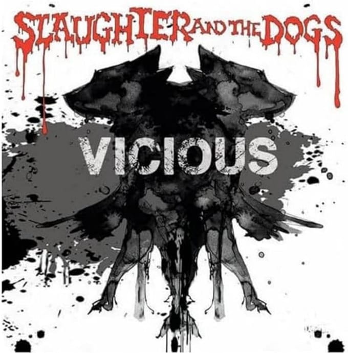 Vicious - Slaughter and The Dogs