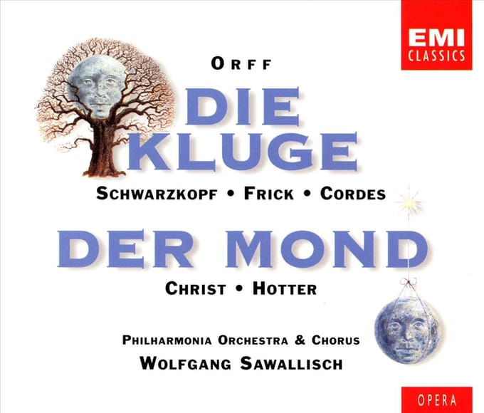 Orff: Die Kluge, Der Mond / Schwarzkopf, Sawallisch