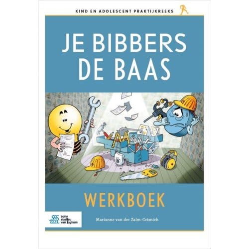 Je Bibbers De Baas - Kind En Adolescent Praktijkreeks - Marianne van der Zalm-Grisnich