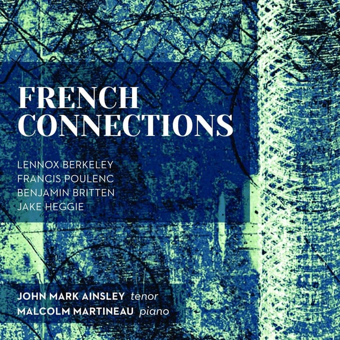 John Mark Ainsley & Malcolm Martineau - French Connections (CD)
