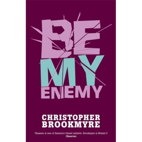 Be My Enemy - Jack Parlabane - Christopher Brookmyre
